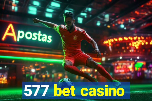 577 bet casino